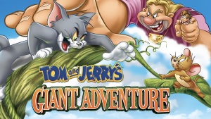 奇幻冒险电影《猫和老鼠之巨人大冒险 Tom and Jerry’s Giant Adventure》英语中英双字 720P/MKV/1.05GB 下载