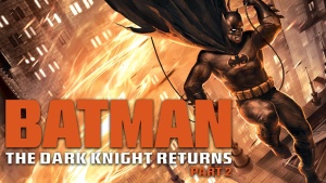 美国动画电影《蝙蝠侠：黑暗骑士归来(下) Batman: The Dark Knight Returns, Part 2》 英语中字 1080P/MP4/1.16GB 下载