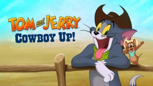美国动画电影《猫和老鼠：西部大冒险 Tom and Jerry: Cowboy Up》英语中英双字 1080P/MP4/1.06GB 下载