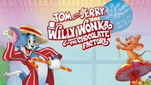 美国动画电影《猫和老鼠：查理和巧克力工厂 Tom and Jerry: Willy Wonka and the Chocolate Factory》国语中字 720P/MP4/1.31GB 下载